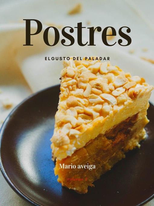 Title details for Postres el gusto del paladar by Mario Aveiga - Available